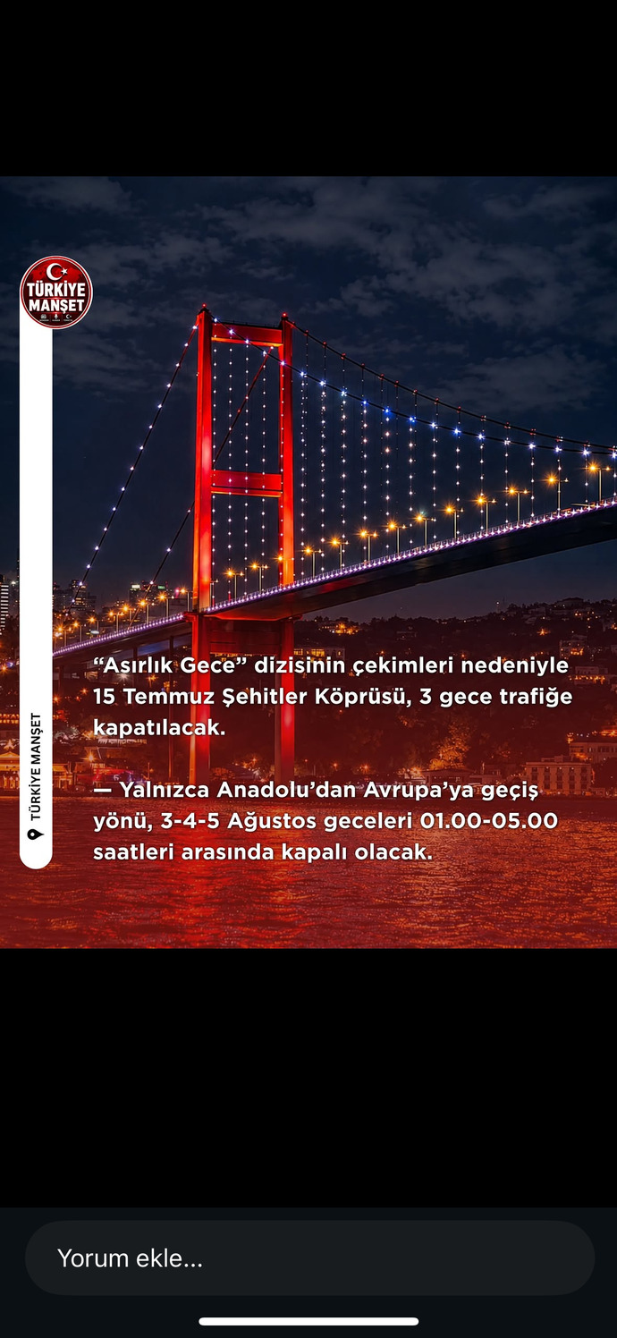 Asırlık Gece dizisi için 15 Temmuz Şehitler Köprüsü’nün 3 gün kapatılmasını nasıl buluyorsunuz? Sizce değecek mi?