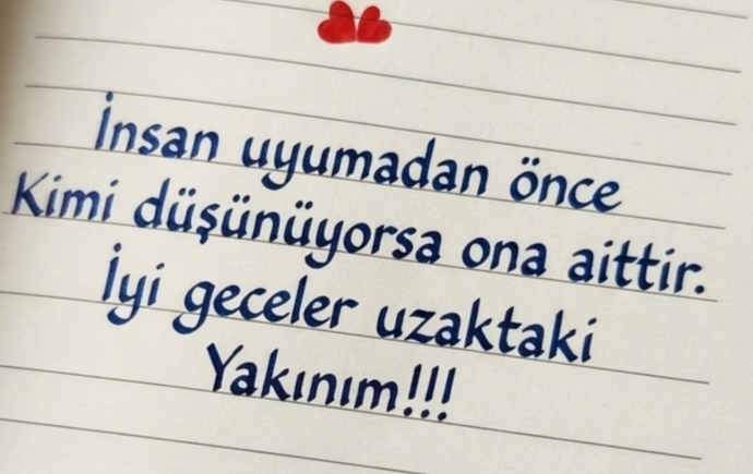 Uyumadan önce düşündüğün biri var mı?