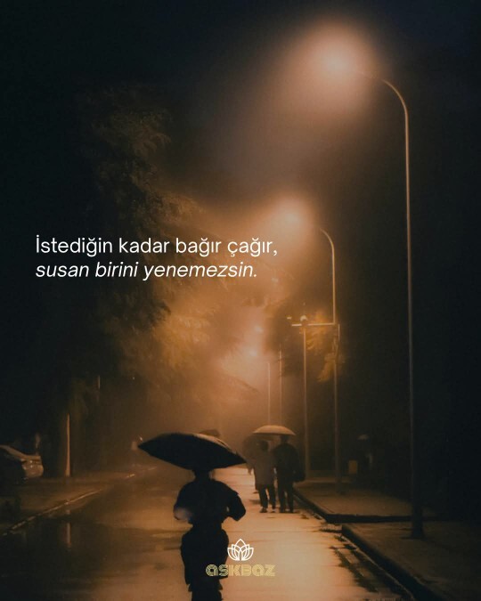 Susmak mıdır en büyük tepki?