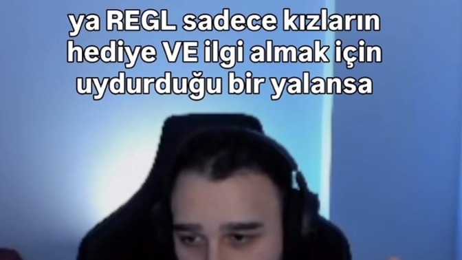 Regl kızların hediye ve ilgi almak için uydurduğu bir yalan olabilir mi?
