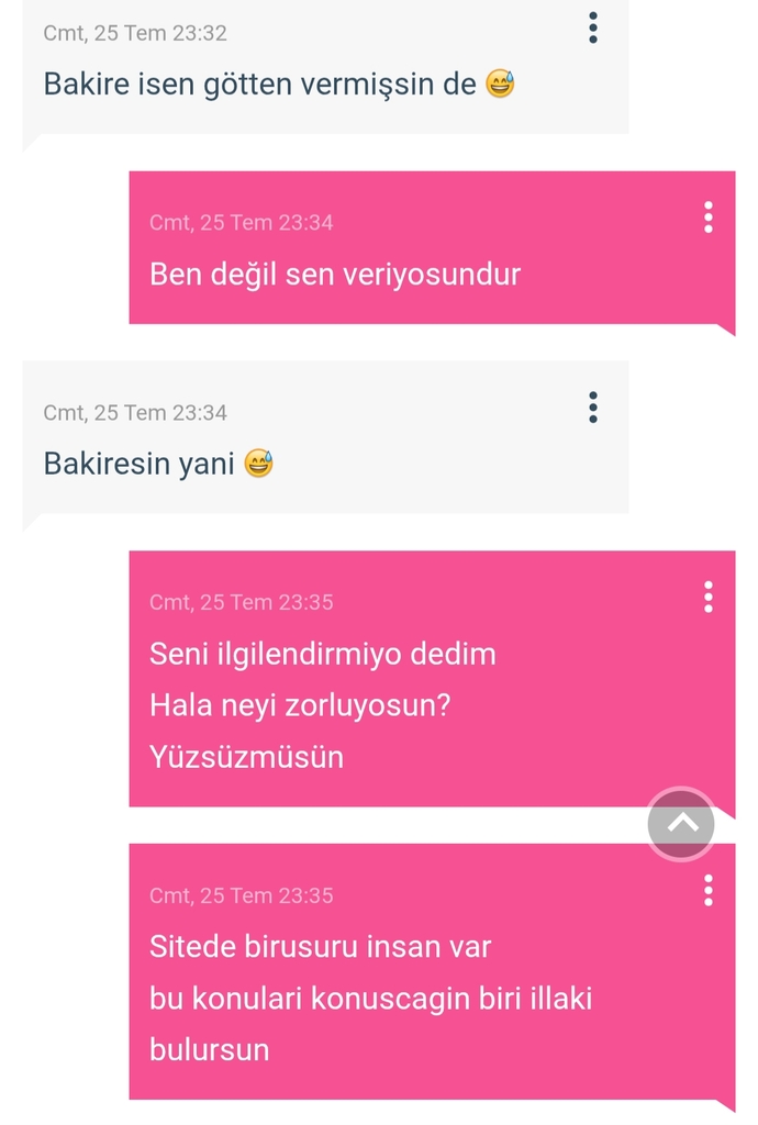Bi insan niye bu kadar cahil olur, hem hadsizce davranıyo, hemde istedigini alamayınca bana çamur atıyo, ?