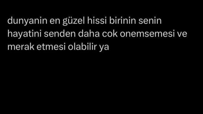 Sizi sizden daha çok düşünen birileri var mı?