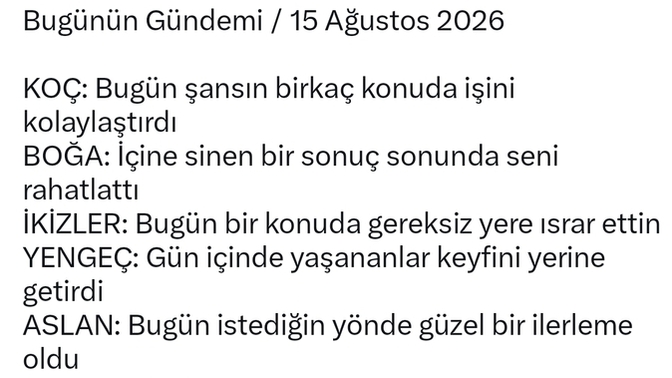 Burcunuza göre bugün gündeminizde ne var?