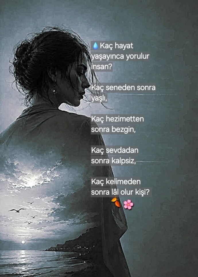 Şu hayat size en çok hangi yüzünü gösterdi?