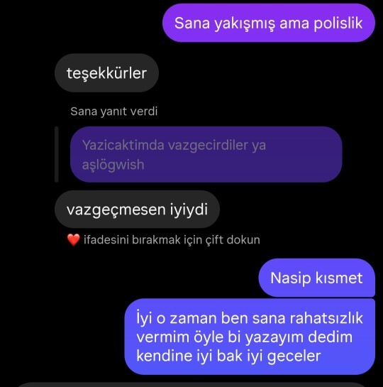 3 yılın ardından ilk defa ben yazdım, ama biraz mesafeli davrandı o şarkının bana gönderme olduğunu biliyorum neden böyle yapıyor?