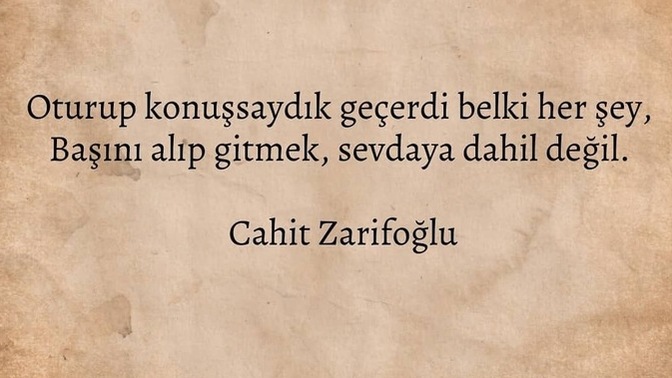Sevdiğiniz bir alıntı/şiir vs paylaşır mısınız?
