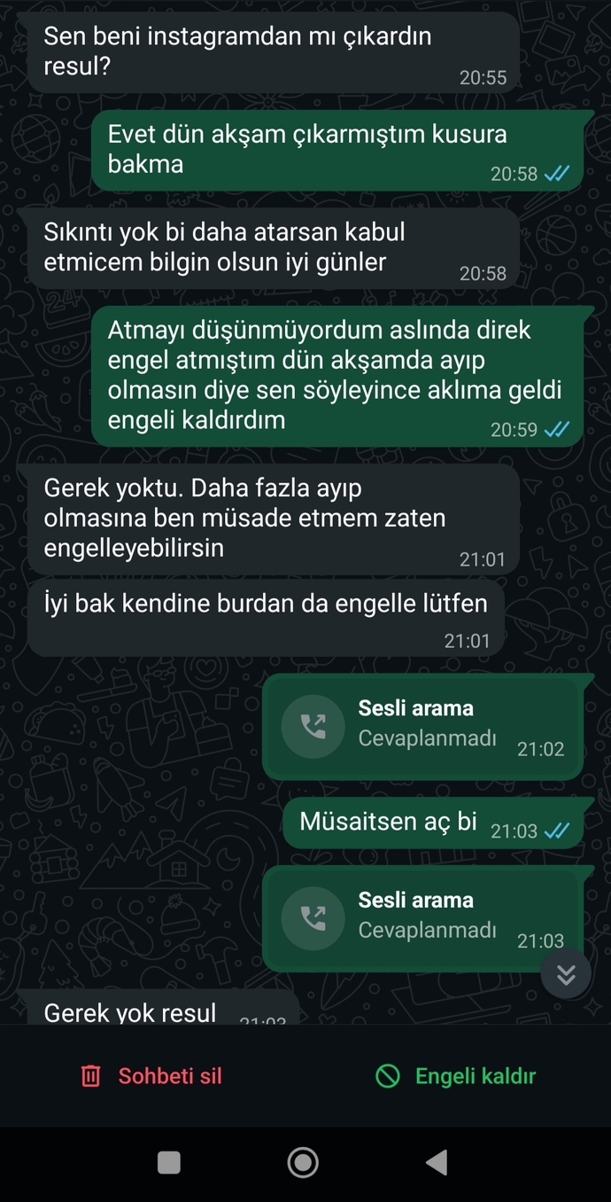 Konuştuğun biri var mı dedim iki flörtünün SS ini attı bende instadan engelleyince tribe girdi ben mi yanlışım?
