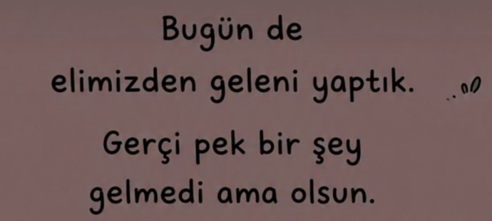 Elinden geleni yaptığın halde başarısız olmak çok üzer mi?