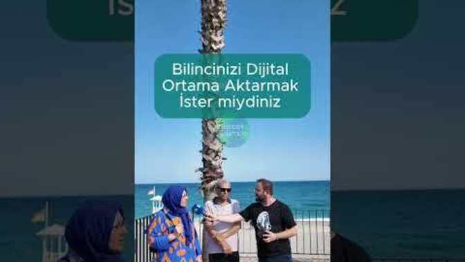 Bilinç dijital ortama aktarılabilse gerçekten siz olur musunuz, kabul eder miydiniz?