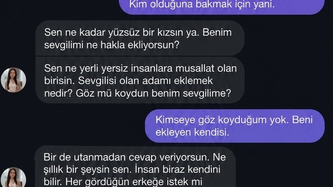 Sevgilisini eklediğim kız bana hakaret saydırdı, sizce takar mı bana 😭 ?