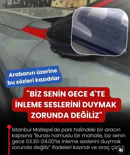 Sizin arabanıza böyle bir şey yapılsa ne yaparsınız, nasıl tepki verirsiniz?