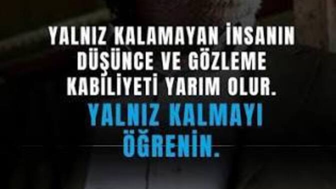 Yalnız kaldığında en çok ne düşünürsün?