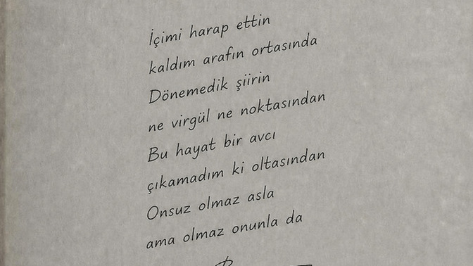 Ne onunla, ne onsuz dediğiniz biri oldu mu?