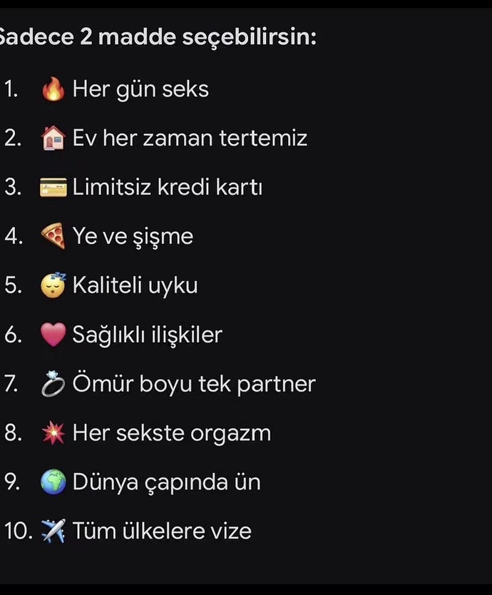 Sadece iki madde seçecek olsan neleri seçerdin?