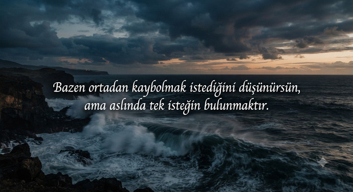 Ortadan kaybolmak mı isterdiniz bulunmak mı?