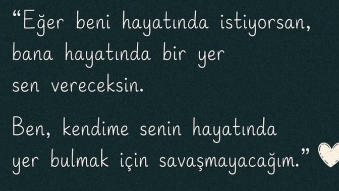 Birinin hayatında yer bulmak için savaşır mısın?