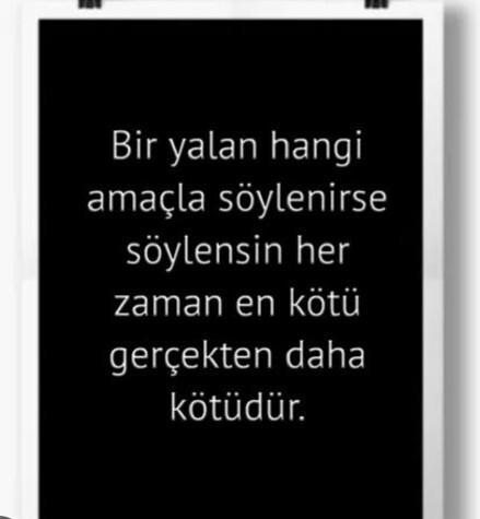 ~Bir insan size hiç yalan söylemese ama her doğruyu da söylemese, ona güvenir misiniz~?