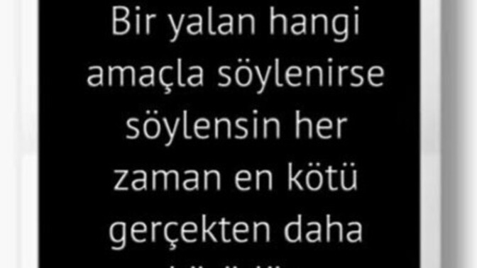 ~Bir insan size hiç yalan söylemese ama her doğruyu da söylemese, ona güvenir misiniz~?
