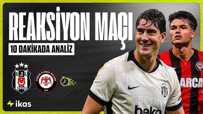 Beşiktaş 6 - Çorum FK 2... Kartal Vlahovic'ın yıldızlaştığı maçta muhteşem bir galibiyet aldı! Maçı nasıl buldunuz?