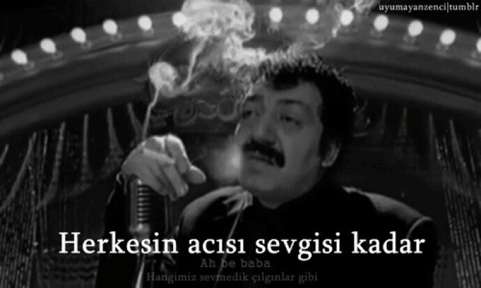 Arabesk dinleyen erkek den olur mu?
