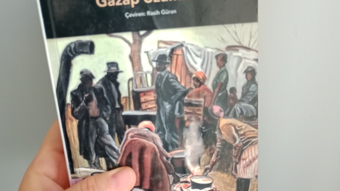 Gazap üzümlerini kimler okudu veyahut en sevdiğiniz roman hangisiydi?