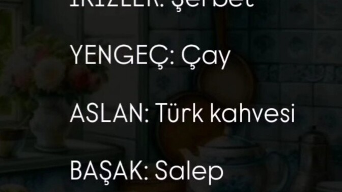 Burcuna göre hangi Türk içeceğisin?