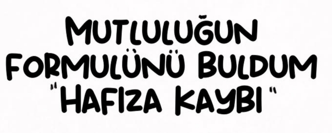 Mutluluğun formülü nedir sence?