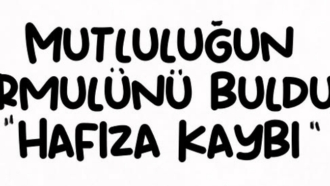 Mutluluğun formülü nedir sence?