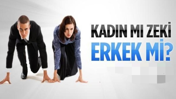 Kadınlar mı daha zeki, erkekler mi?