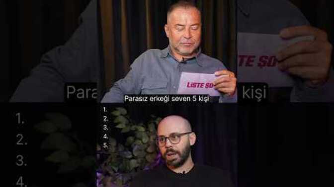 Parasız erkeği seven 5 kişi?