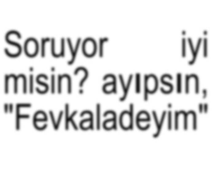 Keyfiniz nasıl iyi mi ?