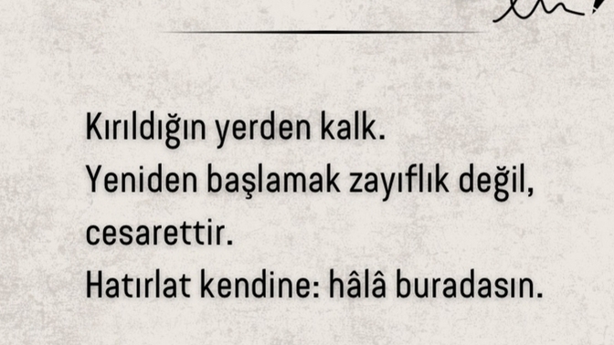 Kırıldığın yerden kalkıp yeniden başlayabilir misin?