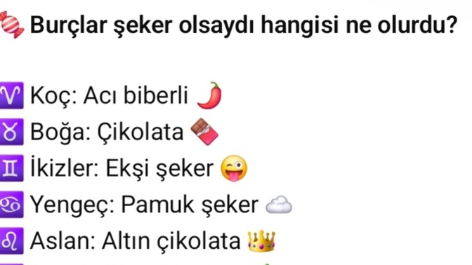 Burçlar şeker olsaydı ne'li olurdu🙄?