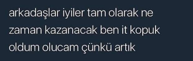 İyi şeylerin olacağına dair umudunuz kaldı mı?