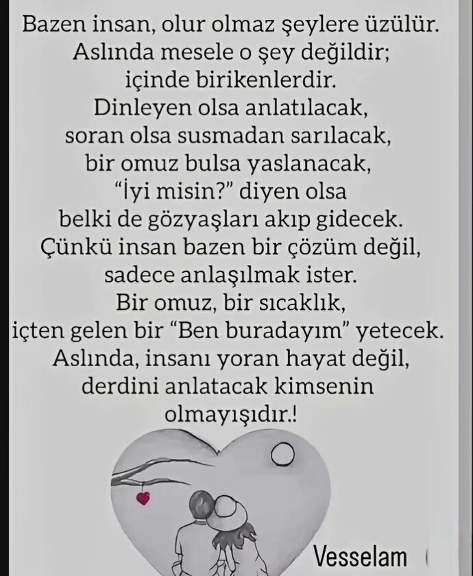Görseli tanıdığım bir bey paylaşmış. Eşi öldükten sonra kıymetini anladığını sanıyor. Oysa kıymet bilmek kaybedince mi olmalı?