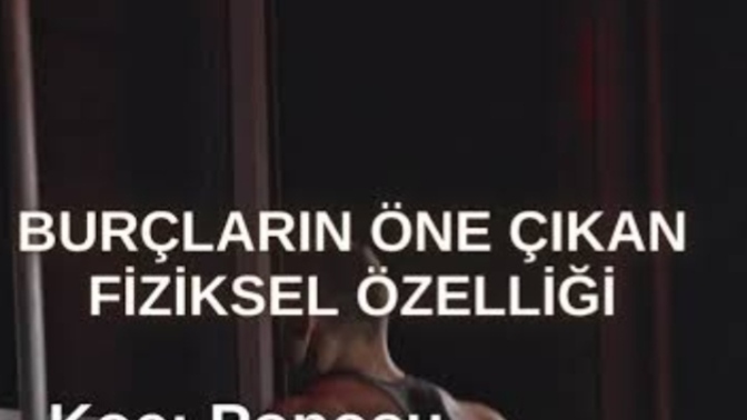 Siz hangi burçsunuz, burcunuz kişiliğinize uyuyor mu?