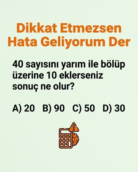 Görseldeki matematik sorusunun cevabı nedir? Matematiğine güvenenleri bekliyorum 😅?