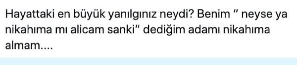 En büyük yanılgınız ne oldu?