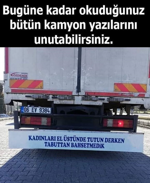 Buraya öyle bir söz bırak ki, kamyon görse geri vitese taksın. Ama yükü okuyanın içine otursun?