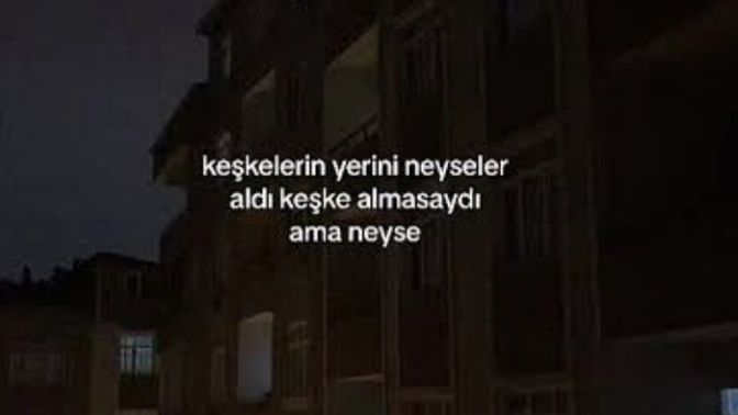 Keşkelerin mi çok, neyselerin mi?