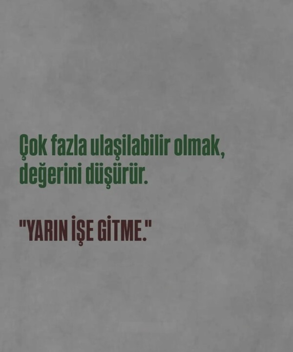 Ulaşılması zor olan mısın?