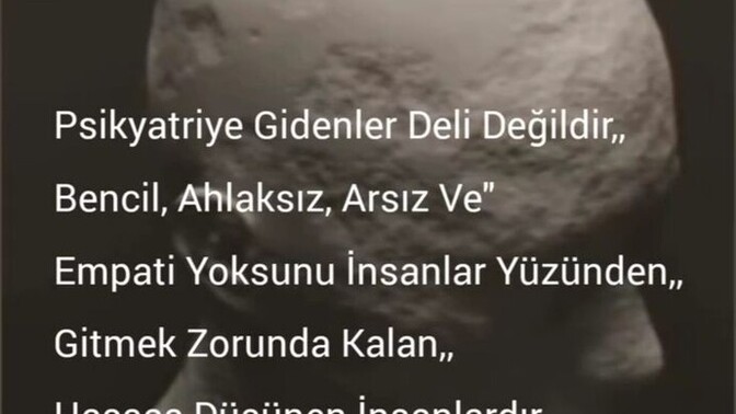 Psikolojiniz yerinde mi?