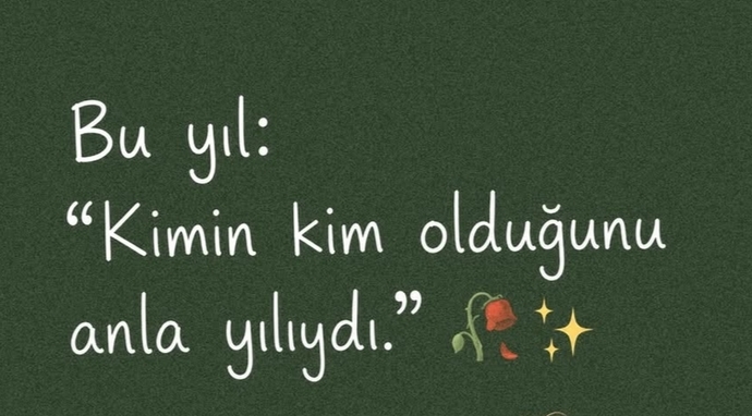 Bu yıl ne yılıydı senin için?