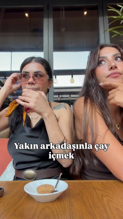 Çaya, çorbaya derken o arkadaşınla en son neye geçtiniz?