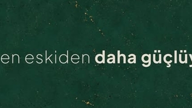 Eskiden mi daha güçlüydün yoksa şimdi mi?