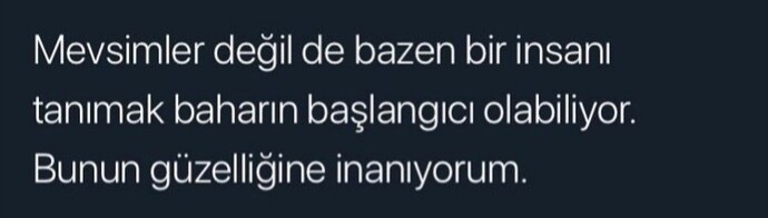 Hayatınıza gelişi ile ruhunuzu bahara çeviren biri var mı?