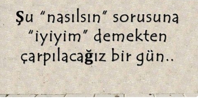 “Nasılsın?” sorusuna genelde ne cevap veriyorsunuz?