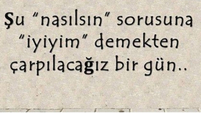 “Nasılsın?” sorusuna genelde ne cevap veriyorsunuz?