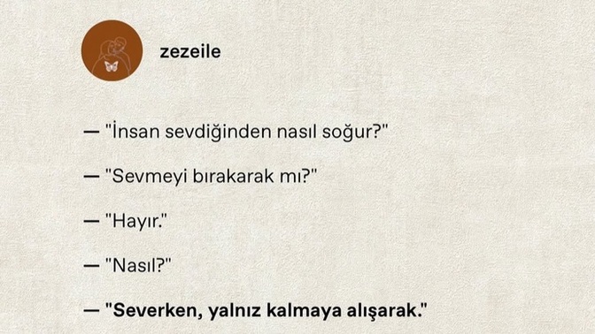 Çok sevdiğin birinden soğudun mu?