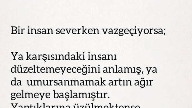 Severken vazgeçmek zorunda kaldığınız biri oldu mu?